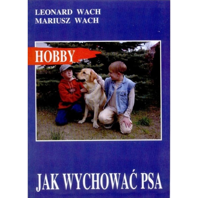 Jak wychować psa Książka Poradnik