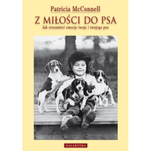 Z miłości do psa autorstwa Patricia McConnell ksią