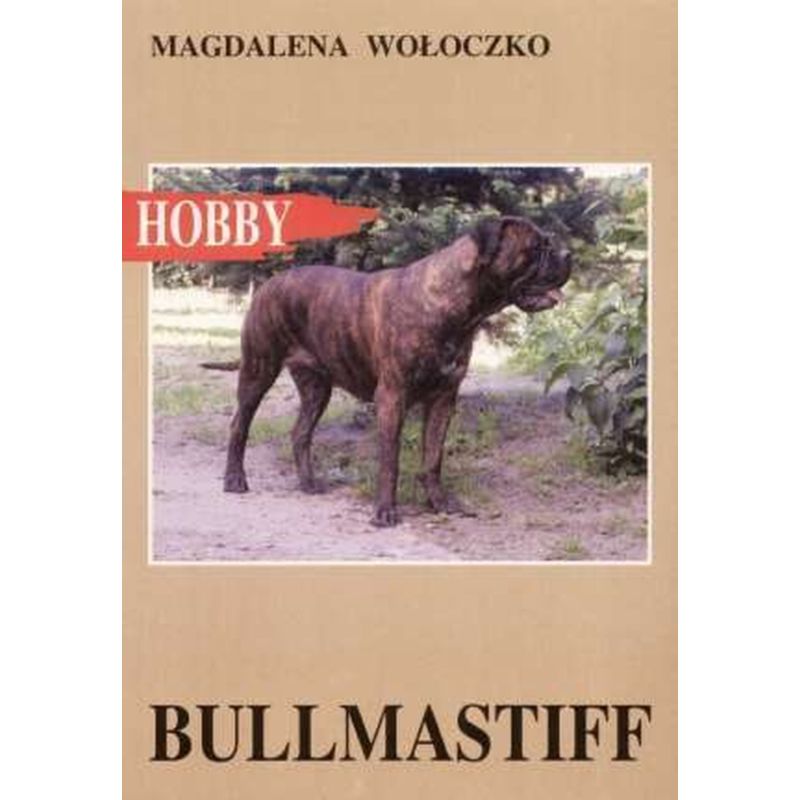 Bullmastiff Książka Poradnik autorstwa M. Wołoczko