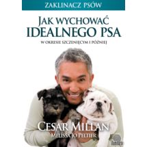Jak wychować idealnego psa - Cesar Millan