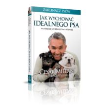 Jak wychować idealnego psa - Cesar Millan