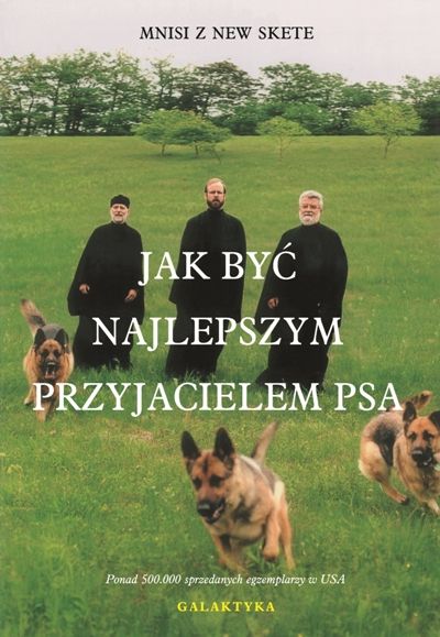 Jak być najlepszym przyjacielem psa Mnisi z New Sk