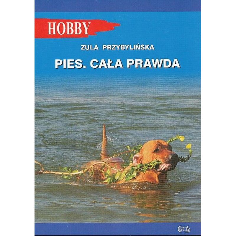 Pies. Cała Prawda Książka Poradnik Z.Przybylińska