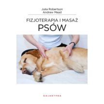 Fizjoterapia i masaż psów autorstwa Julia Robertso
