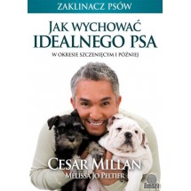 Jak wychować idealnego psa - Cesar Millan